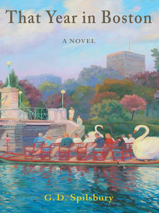Title details for That Year in Boston by G. D. Spilsbury - Available